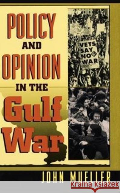 Policy and Opinion in the Gulf War John Mueller 9780226545646 University of Chicago Press - książka