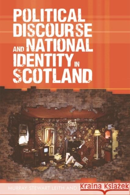 Political Discourse and National Identity in Scotland Murray Stewart Leith, Daniel P. J. Soule 9780748668588 Edinburgh University Press - książka