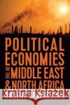 Political Economies of the Middle East and North Africa Robert Springborg 9781509535590 Polity Press