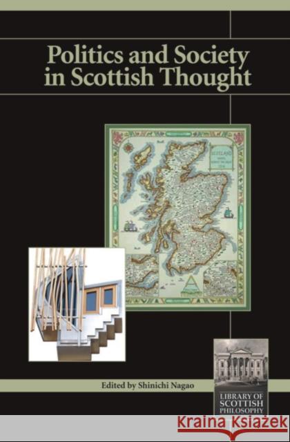 Politics and Society in Scottish Thought Shinichi Nagao 9780907845782 Imprint Academic - książka