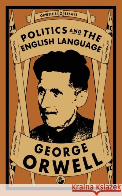 Politics and the English Language George Orwell 9781913724306 Renard Press Ltd - książka