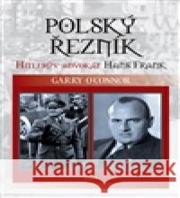 Polský řezník Garry O´Connor 9788073879006 Triton - książka