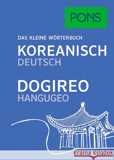 PONS Das kleine Wörterbuch Koreanisch / Dogireo Hangugeo : Koreanisch-Deutsch / Deutsch-Koreanisch  9783125162143 PONS - książka