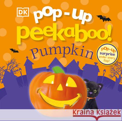 Pop-Up Peekaboo! Pumpkin: Pop-Up Surprise Under Every Flap! DK 9781465452764 DK Publishing (Dorling Kindersley) - książka