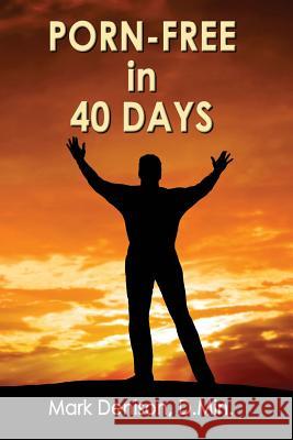 Porn-Free In 40 Days Mark Denison 9781732484665 Austin Brothers Publishers - książka