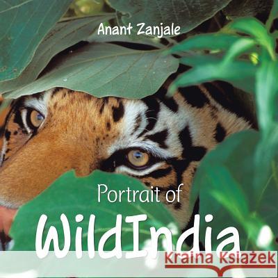 Portrait of WildIndia Zanjale, Anant 9781482857764 Partridge India - książka