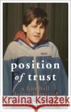 Position of Trust: As featured on BBC1's Football's Darkest Secret Andy Woodward 9781473699670 Hodder & Stoughton