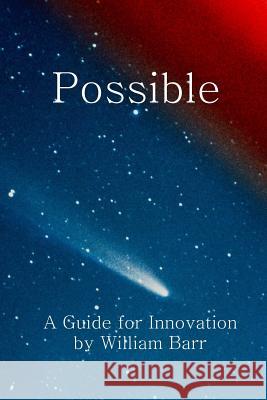 Possible: A Guide for Innovation MR William Barr 9781494469108 Createspace - książka