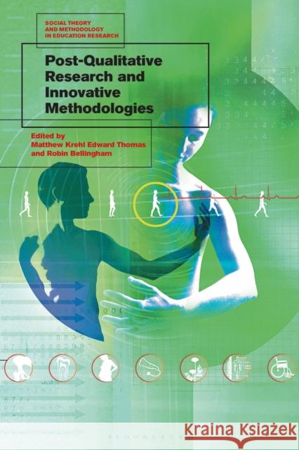 Post-Qualitative Research and Innovative Methodologies Matthew K. E. Thomas Mark Murphy Robin Bellingham 9781350215146 Bloomsbury Academic - książka