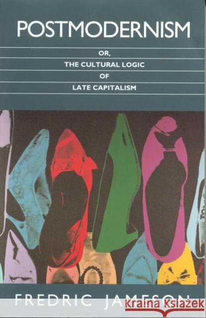 Postmodernism : Or, the Cultural Logic of Late Capitalism Fredric Jameson 9780860915379 Verso Books - książka