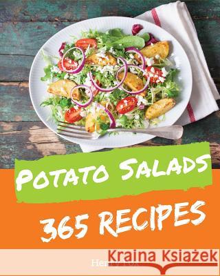 Potato Salads 365: Enjoy 365 Days with Amazing Potato Salad Recipes in Your Own Potato Salad Cookbook! [book 1] Henry Fox 9781790201280 Independently Published - książka