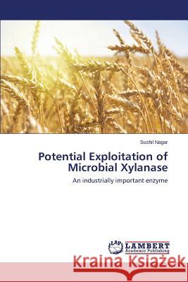 Potential Exploitation of Microbial Xylanase Nagar Sushil 9783659576997 LAP Lambert Academic Publishing - książka