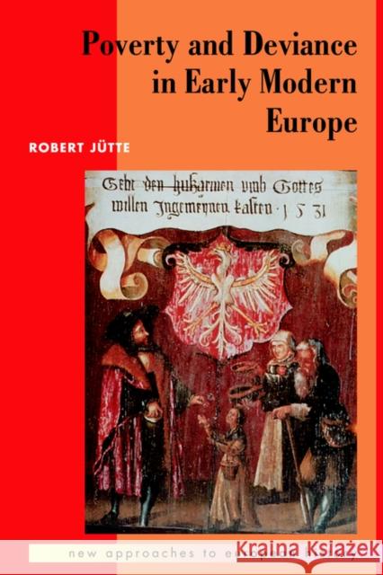 Poverty and Deviance in Early Modern Europe Robert Jutte T. C. W. Blanning William Beik 9780521423229 Cambridge University Press - książka