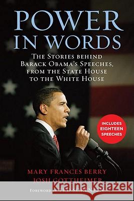 Power in Words: The Stories behind Barack Obama's Speeches, from the State House to the White House Berry, Mary Frances 9780807001691 Beacon Press - książka