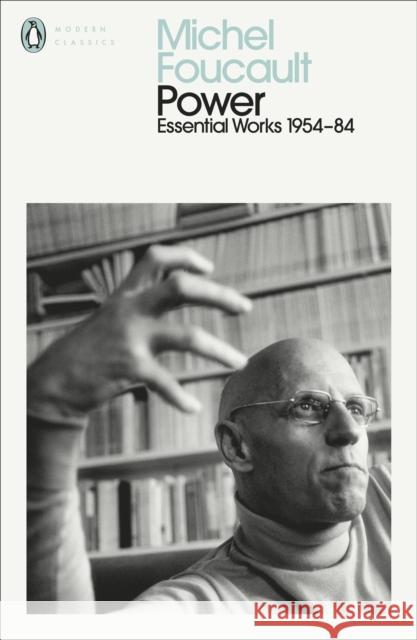 Power: The Essential Works of Michel Foucault 1954-1984 Foucault Michel 9780241435083 Penguin Books Ltd - książka