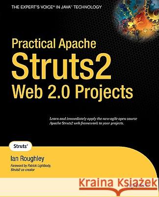 Practical Apache Struts 2 Web 2.0 Projects Ian Roughley 9781590599037 APress - książka