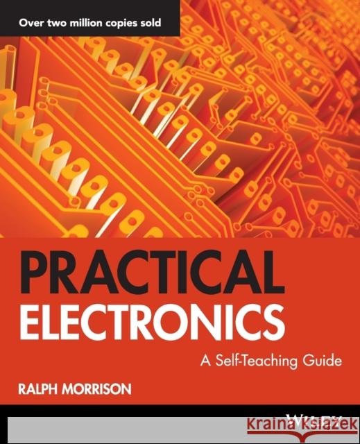 Practical Electronics: A Self-Teaching Guide Morrison, Ralph 9780471264064 John Wiley & Sons - książka