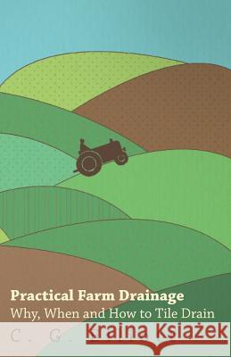 Practical Farm Drainage: Why, When and How to Tile Drain Elliott, C. G. 9781443751704 Husband Press - książka