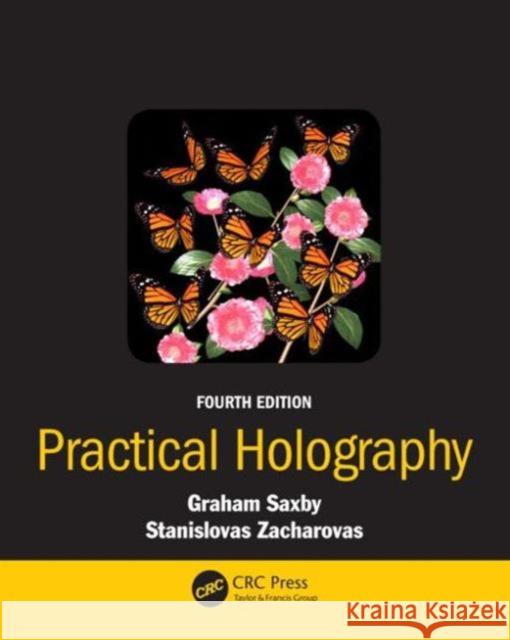 Practical Holography Graham Saxby Stanislas Zacharovas 9781482251579 CRC Press - książka