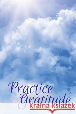 Practice Gratitude James Allen Proctor 9781503166516 Createspace - książka