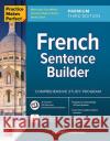 Practice Makes Perfect: French Sentence Builder, Premium Third Edition Kurbegov, Eliane 9781264286027 McGraw-Hill Education