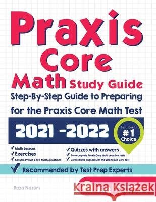Praxis Core Math Study Guide: Step-By-Step Guide to Preparing for the Praxis Math Test Reza Nazari 9781637190166 Effortless Math Education - książka