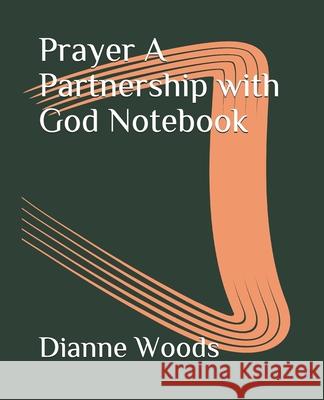 Prayer - A Partnership with God Dianne E. Woods 9781478314929 Createspace - książka