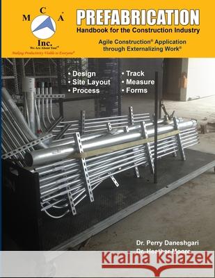 Prefabrication Handbook for the Construction Industry: Agile Construction(R) Application through Externalizing Work(R) Heather Moor Perry Daneshgar 9781097480340 Independently Published - książka