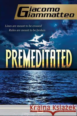 Premeditated: A Gino Cataldi Mystery Giacomo Giammatteo 9781940313344 Inferno Publishing Company - książka