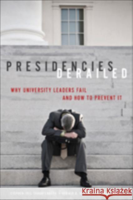 Presidencies Derailed: Why University Leaders Fail and How to Prevent It Trachtenberg, Stephen Joel 9781421410241 John Wiley & Sons - książka