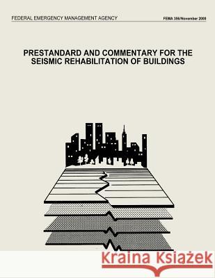 Prestandard and Commentary for the Seismic Rehabilitation of Buildings (FEMA 356) Agency, Federal Emergency Management 9781484027554 Createspace - książka