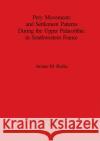 Prey Movements and Settlement Patterns During the Upper Palaeolithic in Southwestern France  9780860548003 British Archaeological Reports