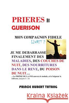 PRIERES et GUERISON D. Hubert R., Tatang 9781492259817 Createspace - książka