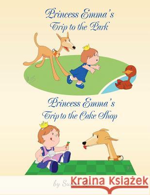 Princess Emma's Trip to the Park: Princess Emma's Trip to the Cake Shop Susan Law 9781524680039 Authorhouse - książka