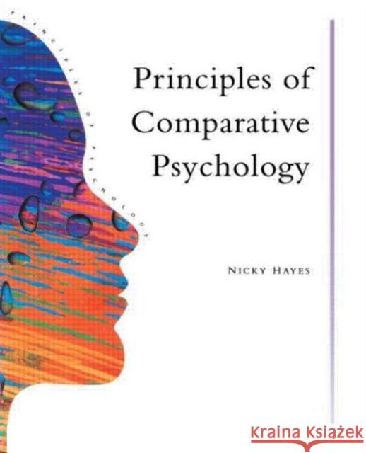 Principles Of Comparative Psychology Nicky Hayes 9780863772931 Psychology Press (UK) - książka