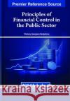 Principles of Financial Control in the Public Sector Plamena Georgieva Nedyalkova   9781668488836 IGI Global