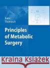 Principles of Metabolic Surgery Konrad Karcz Oliver Thomusch 9783662519301 Springer