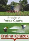 Principles of Weed Control Elisabeth Crawford 9781647400095 Syrawood Publishing House