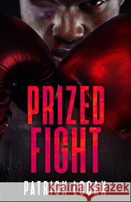 Prized Fight Patrick Logan 9781072029137 Independently Published - książka