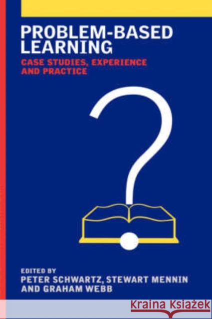 Problem-Based Learning: Case Studies, Experience and Practice Schwartz, Peter 9780749435301 Kogan Page - książka
