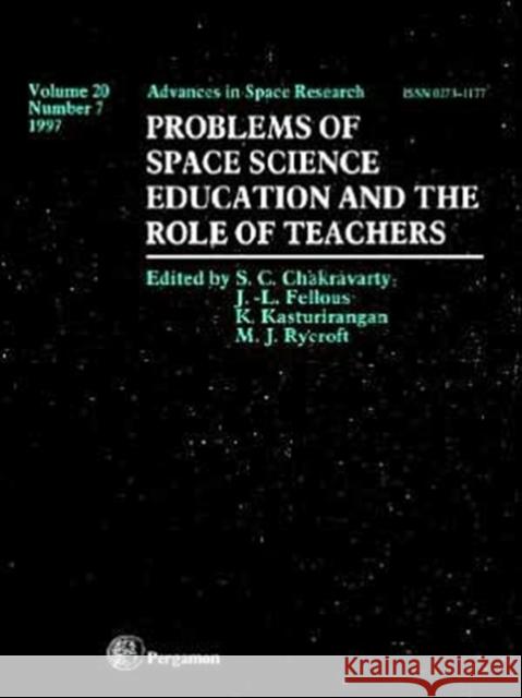 Problems of Space Science Education and the Role of Teachers: Volume 20-7 Fellous, J. L. 9780080433042 Elsevier Science & Technology - książka