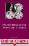 Process Imaging for Automatic Control Scott, David M. 9780824759209 CRC
