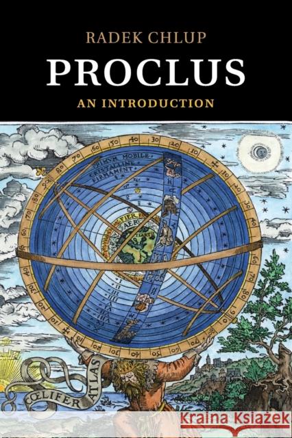Proclus: An Introduction Chlup, Radek 9781316628850 Cambridge University Press - książka