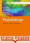 Produktdesign: Konzeption - Entwurf - Technologie Bühler, Peter 9783662555101 Springer Vieweg