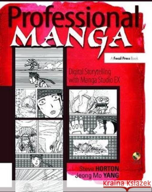 Professional Manga: Digital Storytelling with Manga Studio Ex Steve Horton 9781138403260 Taylor and Francis - książka