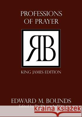 Professions of Prayer Edward M. Bounds Dr Steven a. Hite 9781450501231 Createspace Independent Publishing Platform - książka