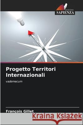 Progetto Territori Internazionali Fran Gillet 9786204118185 Edizioni Sapienza - książka
