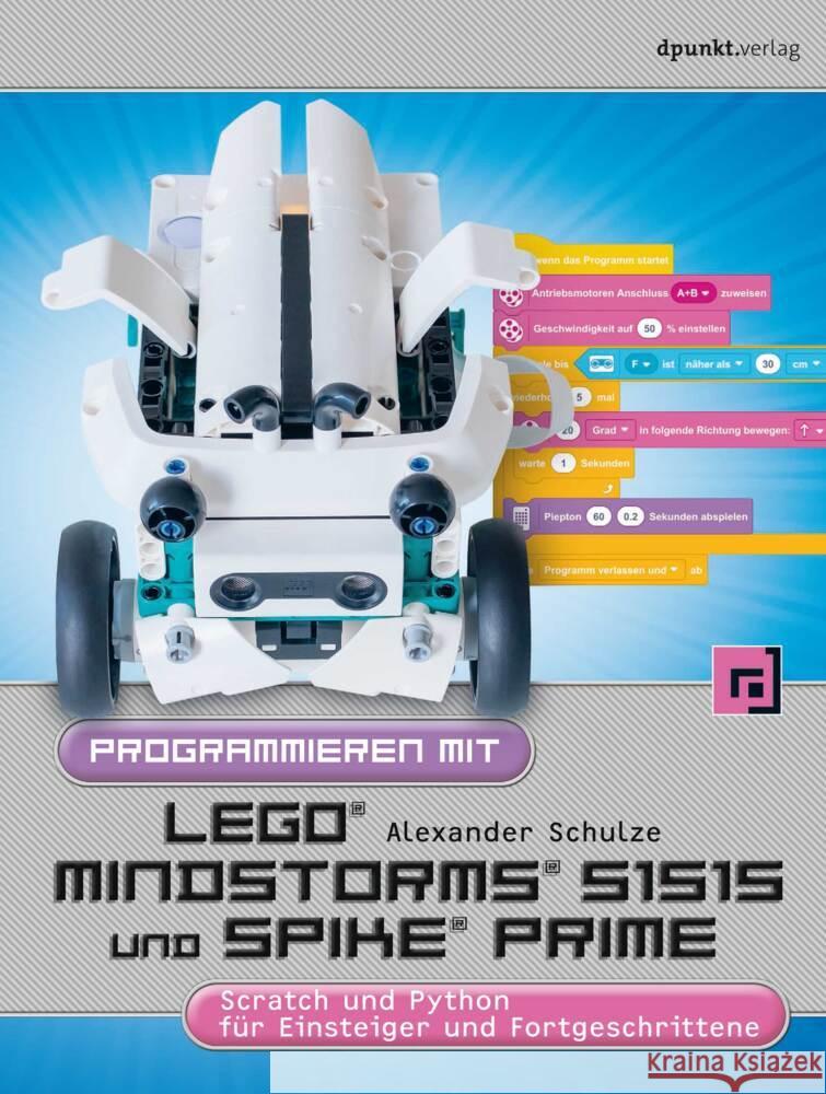 Programmieren mit LEGO® MINDSTORMS® 51515 und Spike Prime® Schulze, Alexander 9783864908569 dpunkt - książka