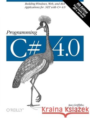 Programming C# 4.0 Ian Griffiths 9780596159832  - książka