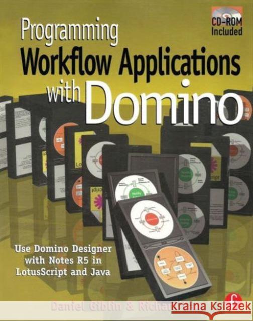 Programming Workflow Applications with Domino [With CDROM] Daniel Giblin Richard Lam 9781929629060 CMP Books - książka